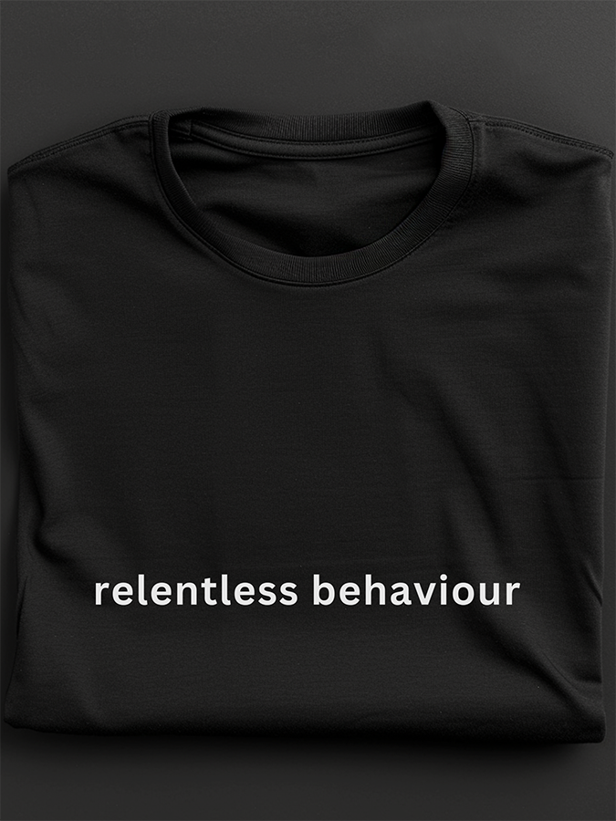 Relentless Behavior: Regular Fit T-shirt - Ultra Soft
