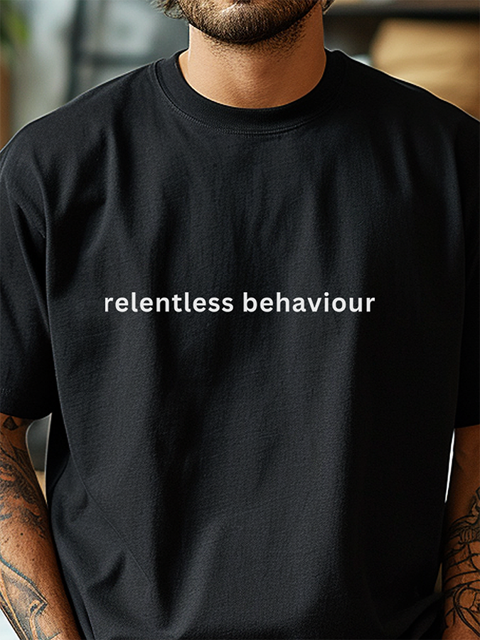 Relentless Behavior: Regular Fit T-shirt - Ultra Soft