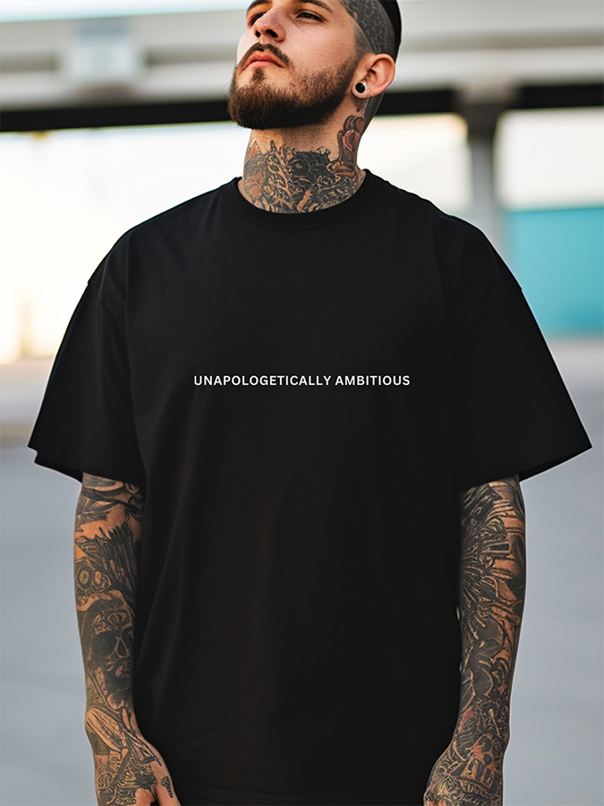 Unapologetically Ambitious: Regular Fit T-shirt - Ultra Soft