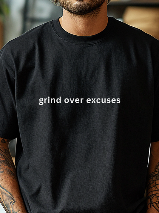 Grind Over Excuses: Regular Fit T-shirt - Ultra Soft