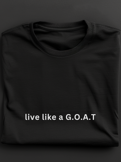 Live Like a GOAT: Regular Fit T-shirt - Ultra Soft