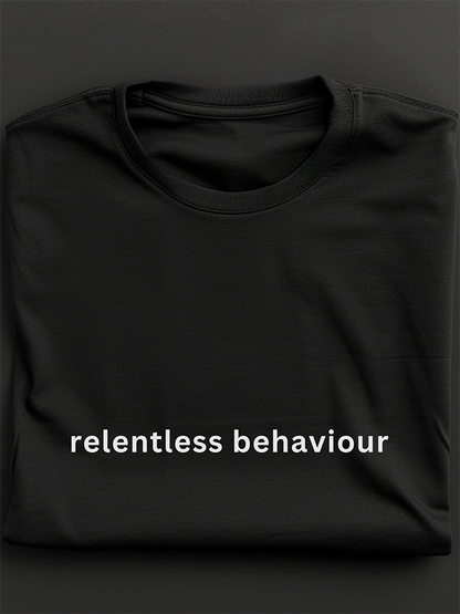 Relentless Behavior: Regular Fit T-shirt - Ultra Soft