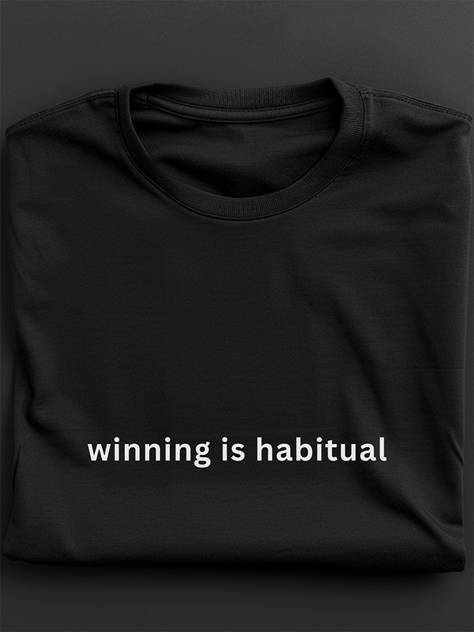 Winning Is Habitual: Regular Fit T-shirt - Ultra Soft