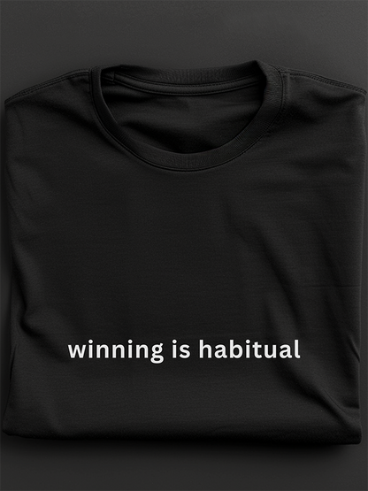 Winning Is Habitual: Regular Fit T-shirt - Ultra Soft